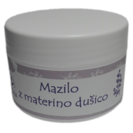 MAZILO Z MATERINO DUŠICO